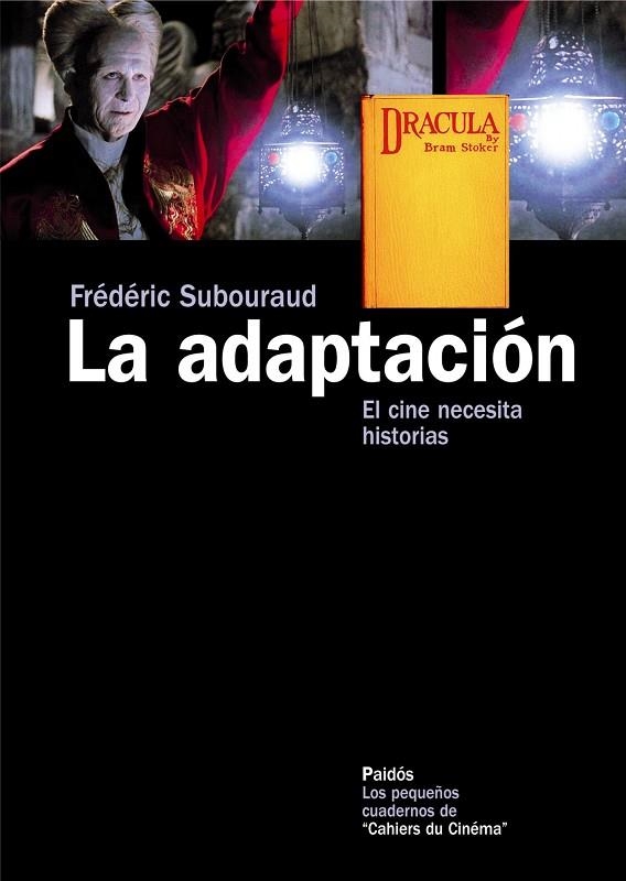 LA ADAPTACION.EL CINE NECESITA HISTORIAS | 9788449323300 | SUBOURAUD,F | Llibreria Geli - Llibreria Online de Girona - Comprar llibres en català i castellà