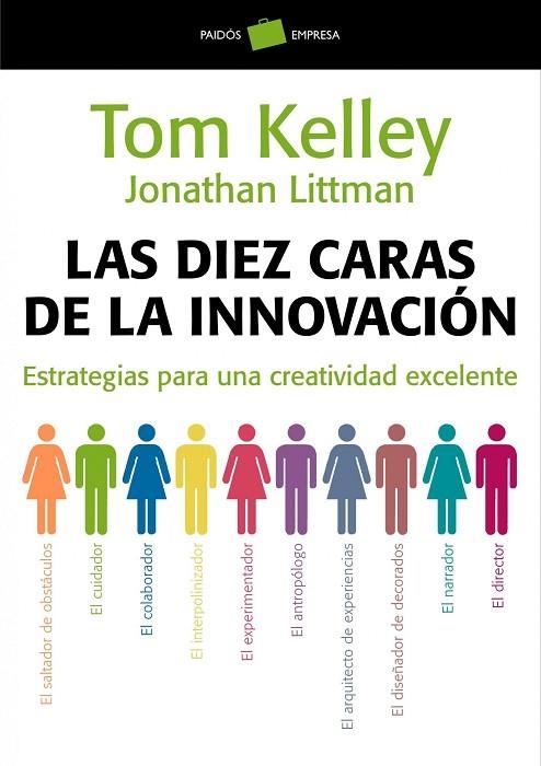 LAS DIEZ CARAS DE LA INNOVACION.ESTRATEGIAS PARA UNA... | 9788449323263 | KELLEY,TOM | Llibreria Geli - Llibreria Online de Girona - Comprar llibres en català i castellà