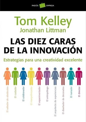 LAS DIEZ CARAS DE LA INNOVACION.ESTRATEGIAS PARA UNA... | 9788449323263 | KELLEY,TOM | Llibreria Geli - Llibreria Online de Girona - Comprar llibres en català i castellà