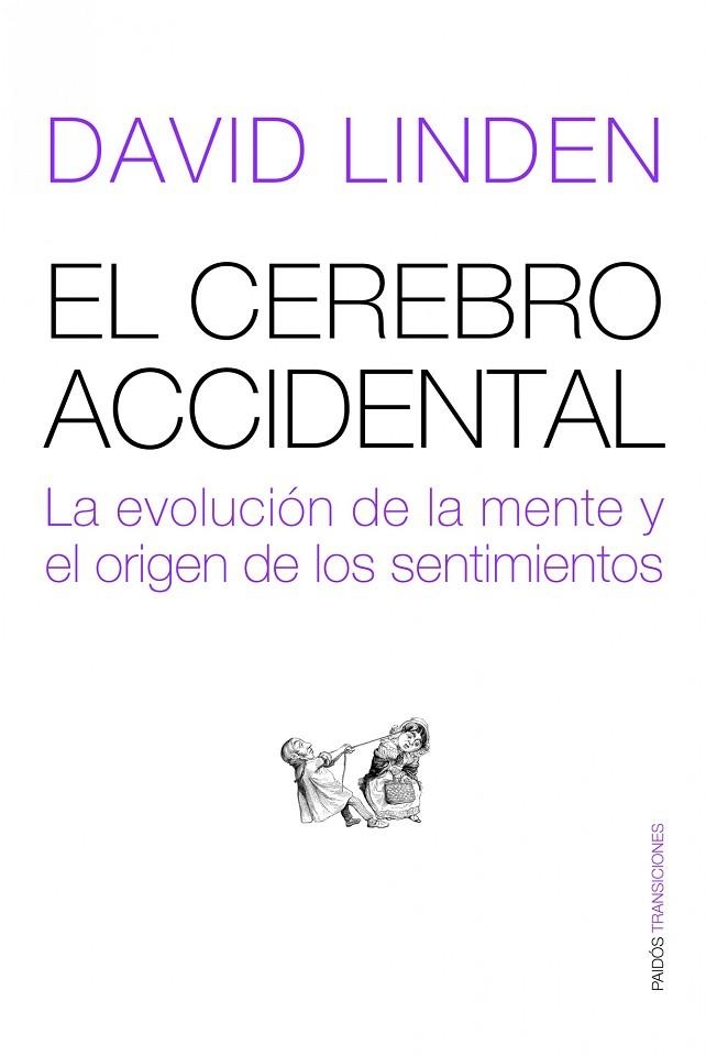 EL CEREBRO ACCIDENTAL.LA EVOLUCION DE LA MENTE Y... | 9788449323386 | LINDEN,DAVID | Llibreria Geli - Llibreria Online de Girona - Comprar llibres en català i castellà