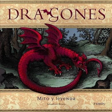 DRAGONES.MITO Y LEYENDA | 9788449323485 | EVANS,JONATHAN | Llibreria Geli - Llibreria Online de Girona - Comprar llibres en català i castellà