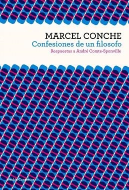 CONFESIONES DE UN FILOSOFO.RESPUESTAS A A.COMTE-SPONVILLE | 9788449323713 | CONCHE,MARCEL | Libreria Geli - Librería Online de Girona - Comprar libros en catalán y castellano