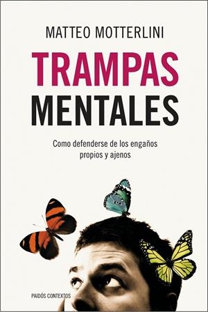 TRAMPAS MENTALES | 9788449323973 | MOTTERLINI,MATTEO | Llibreria Geli - Llibreria Online de Girona - Comprar llibres en català i castellà