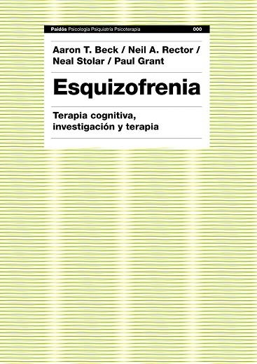ESQUIZOFRENIA.TEORIA COGNITIVA,INVESTIGACION Y TERAPIA | 9788449323959 | BECK/RECTOR/STOLAR/GRANT | Llibreria Geli - Llibreria Online de Girona - Comprar llibres en català i castellà
