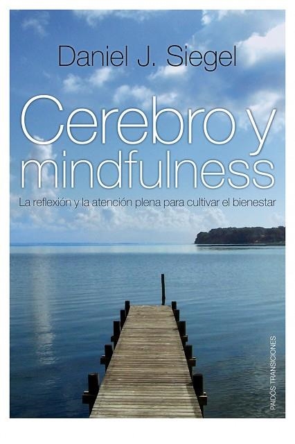 CEREBRO Y MINDFULNESS | 9788449324093 | SIEGEL,DANIEL J. | Libreria Geli - Librería Online de Girona - Comprar libros en catalán y castellano