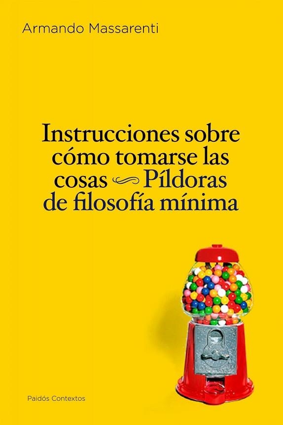 INSTRUCCIONES SOBRE COMO TOMARSE LAS COSAS | 9788449324246 | MASSARENTI,ARMANDO | Libreria Geli - Librería Online de Girona - Comprar libros en catalán y castellano