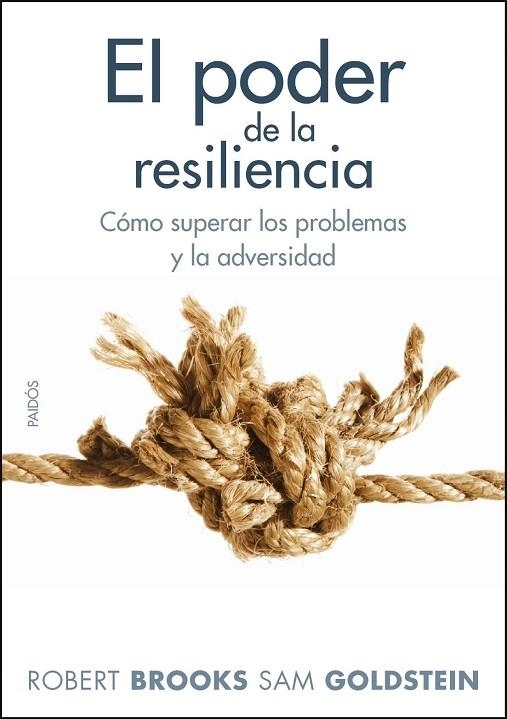 EL PODER DE LA RESILENCIA.COMO SUPERAR LOS PROBLEMAS Y LA AD | 9788449324307 | BROOKS,ROBERT/GOLDSTEIN,SAM | Libreria Geli - Librería Online de Girona - Comprar libros en catalán y castellano