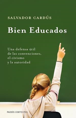 BIEN EDUCADOS | 9788449324338 | CARDUS,SALVADOR | Libreria Geli - Librería Online de Girona - Comprar libros en catalán y castellano
