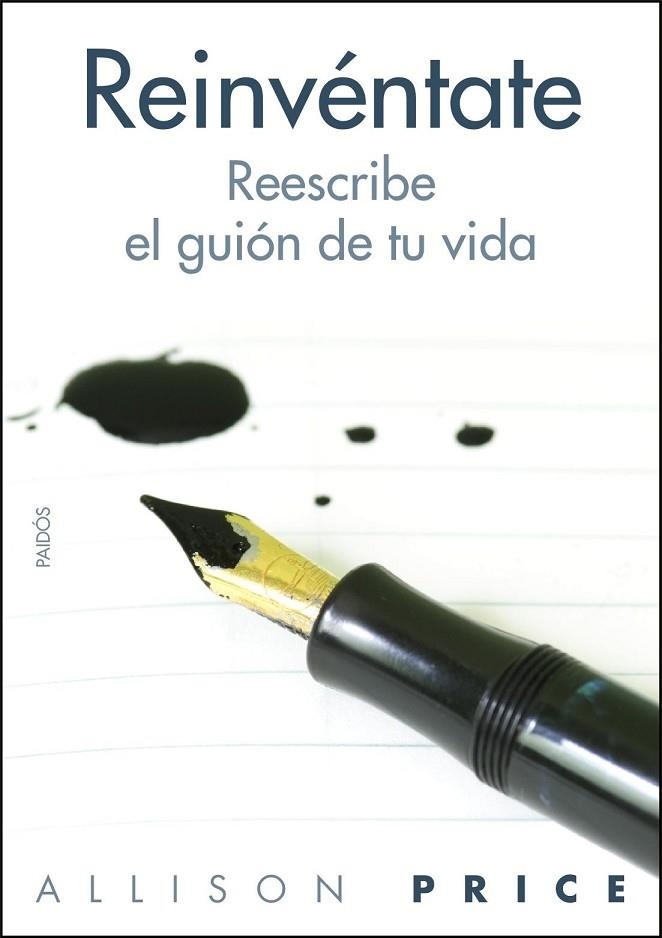 REINVENTATE.REESCRIBE TU VIDA DESDE LA EXPERIENCIA | 9788449324437 | PRICE,ALLISON | Libreria Geli - Librería Online de Girona - Comprar libros en catalán y castellano
