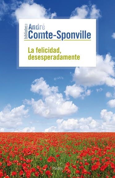 LA FELICIDAD,DESESPERADAMENTE | 9788449324703 | COMTE-SPONVILLE,ANDRE | Libreria Geli - Librería Online de Girona - Comprar libros en catalán y castellano