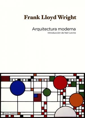 ARQUITECTURA MODERNA | 9788449324420 | LLOYD WRIGHT,FRANK | Libreria Geli - Librería Online de Girona - Comprar libros en catalán y castellano