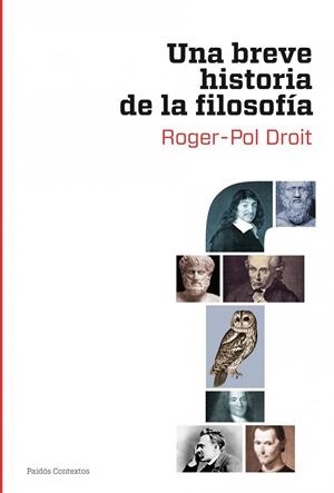 UNA BREVE HISTORIA DE LA FILOSOFIA | 9788449324642 | DROIT,ROGER-POL | Libreria Geli - Librería Online de Girona - Comprar libros en catalán y castellano