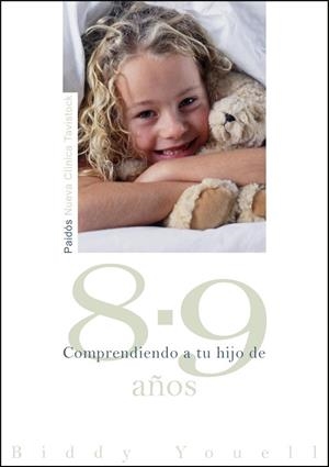 COMPRENDIENDO A TU HIJO DE 8-9 AÑOS | 9788449324666 | YOUELL,BIDDY | Libreria Geli - Librería Online de Girona - Comprar libros en catalán y castellano