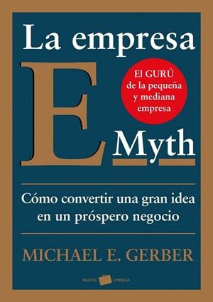 LA EMPRESA E-MYTH | 9788449324857 | GERBER,MICHAEL E. | Libreria Geli - Librería Online de Girona - Comprar libros en catalán y castellano