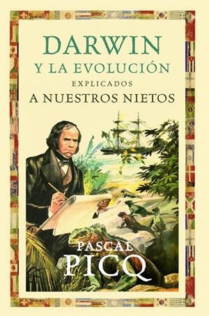 DARWIN Y LA EVOLUCIÓN EXPLICADOS A NUESTROS NIETOS | 9788449324819 | PICQ,PASCAL | Libreria Geli - Librería Online de Girona - Comprar libros en catalán y castellano