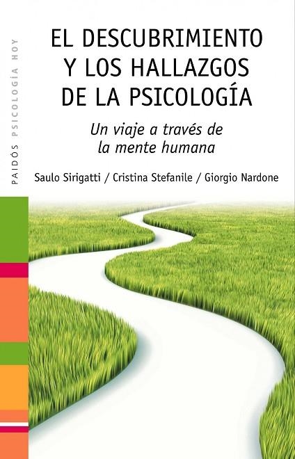 EL DESCUBRIMIENTO Y LOS HALLAZGOS DE LA PSICOLOGIA | 9788449324840 | SIRIGATTI,SAULO/STEFANILE,CRISTINA/NARDONE,GIORGIO | Libreria Geli - Librería Online de Girona - Comprar libros en catalán y castellano