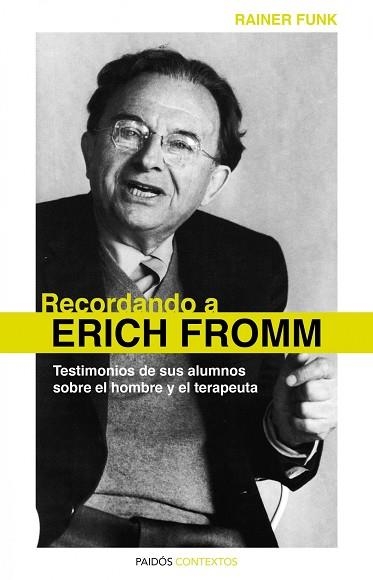 RECORDANDO A ERICH FROMM.TESTIMONIOS DE SUS ALUMNOS SOBRE EL | 9788449325298 | FUNK,RAINER | Libreria Geli - Librería Online de Girona - Comprar libros en catalán y castellano