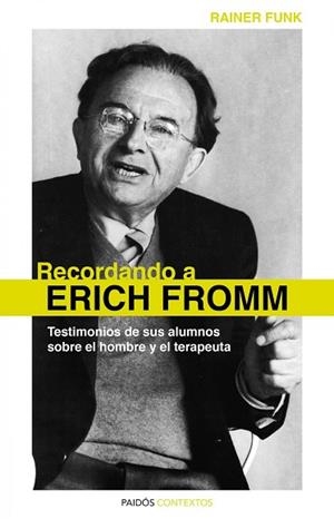 RECORDANDO A ERICH FROMM.TESTIMONIOS DE SUS ALUMNOS SOBRE EL | 9788449325298 | FUNK,RAINER | Llibreria Geli - Llibreria Online de Girona - Comprar llibres en català i castellà