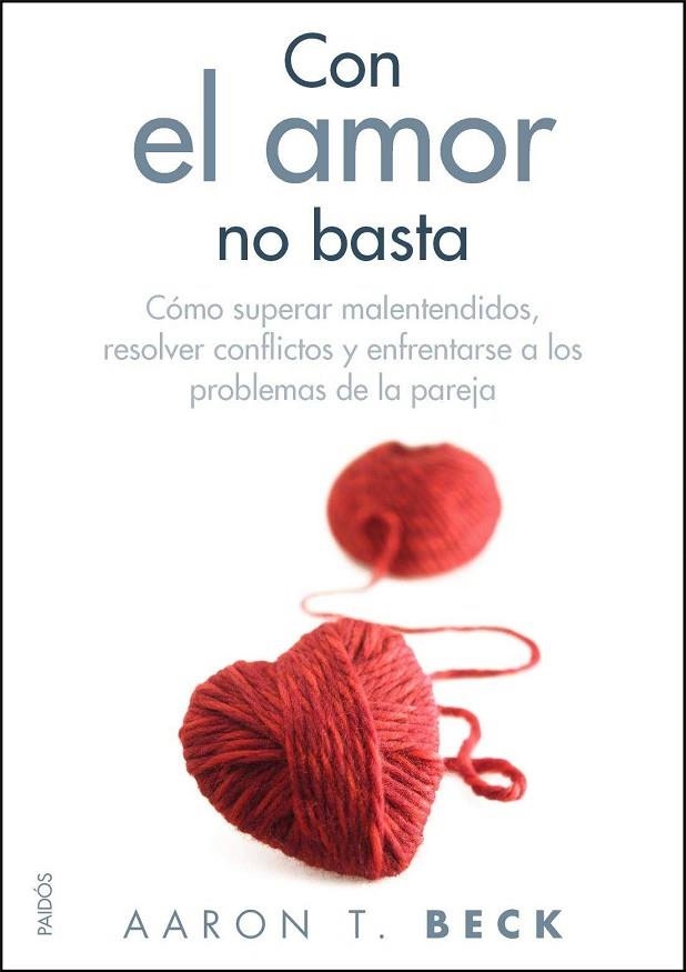 CON EL AMOR NO BASTA | 9788449325557 | BECK,AARON | Llibreria Geli - Llibreria Online de Girona - Comprar llibres en català i castellà