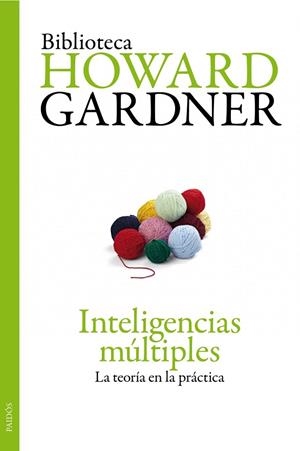 INTELIGENCIAS MULTIPLES.LA TEORÍA EN LA PRÁCTICA | 9788449325946 | GARDNER,HOWARD | Llibreria Geli - Llibreria Online de Girona - Comprar llibres en català i castellà