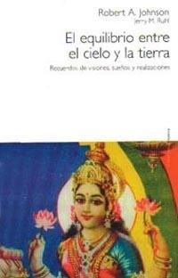 EL EQUILIBRIO ENTRE EL CIELO Y LA TIERRA:RECUERDOS DE VISION | 9788449307294 | JOHNSON,ROBERT A./RUHL,JERRY M. | Libreria Geli - Librería Online de Girona - Comprar libros en catalán y castellano