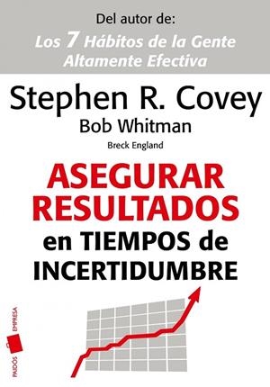 ASEGURAR RESULTADOS EN TIEMPOS DE INCERTIDUMBRE | 9788449325854 | COVEY,STEPHEN R./ WHITMAN,BOB | Libreria Geli - Librería Online de Girona - Comprar libros en catalán y castellano