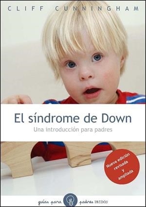 EL SINDROME DE DOWN.UNA INTRODUCCION PARA PADRES | 9788449326103 | CUNNINFHAN,CLIFF | Libreria Geli - Librería Online de Girona - Comprar libros en catalán y castellano