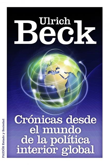 CRONICAS DESDE EL MUNDO DE LA POLITICA INTERIOR GLOBAL | 9788449326264 | BECK,ULRICH | Libreria Geli - Librería Online de Girona - Comprar libros en catalán y castellano