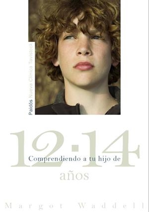 COMPRENDIENDO A TU HIJO DE 12-14 AÑOS | 9788449325922 | WADDELL,MARGOT | Llibreria Geli - Llibreria Online de Girona - Comprar llibres en català i castellà