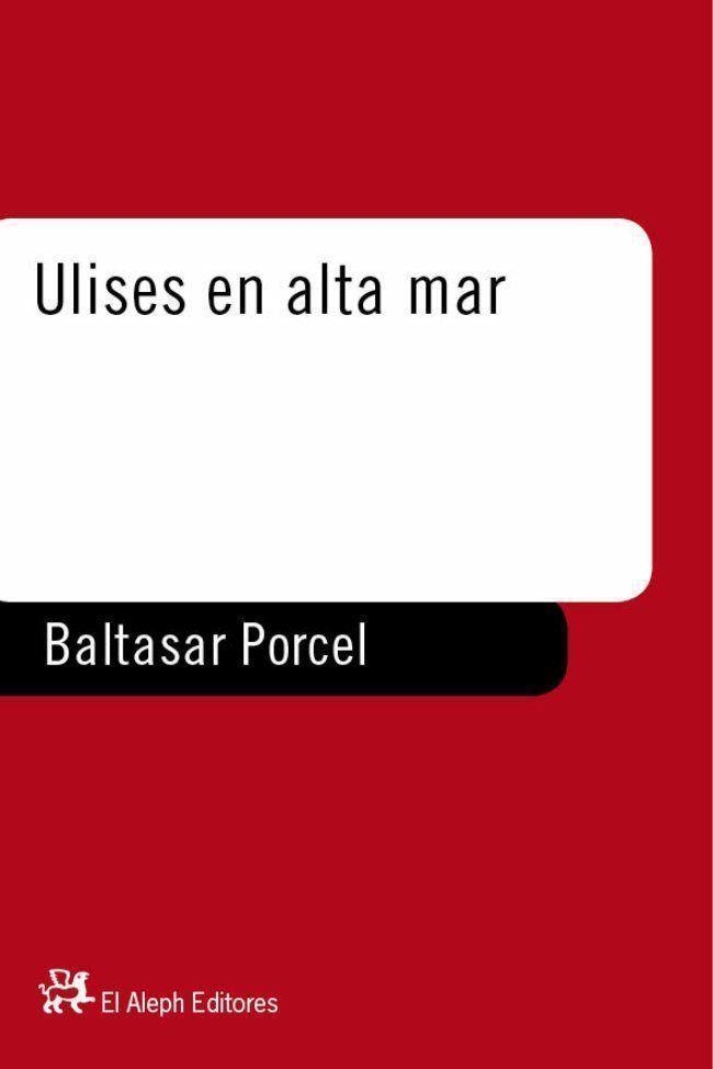ULISES EN ALTA MAR | 9788476695395 | PORCEL,BALTASAR | Libreria Geli - Librería Online de Girona - Comprar libros en catalán y castellano
