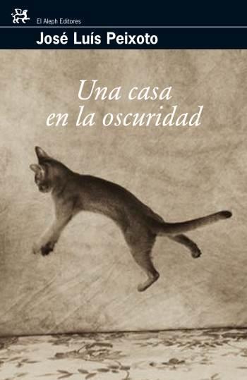 UNA CASA EN LA OSCURIDAD | 9788476698273 | PEIXOTO,JOSE LUIS | Libreria Geli - Librería Online de Girona - Comprar libros en catalán y castellano