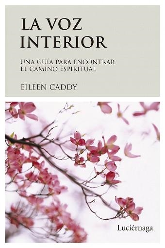 LA VOZ INTERIOR(BUTXACA) | 9788487232732 | CADDY,EILEEN | Libreria Geli - Librería Online de Girona - Comprar libros en catalán y castellano