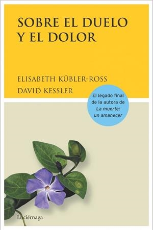 SOBRE EL DUELO Y EL DOLOR | 9788489957749 | KUBLER-ROSS,E/KESSLER,D | Libreria Geli - Librería Online de Girona - Comprar libros en catalán y castellano