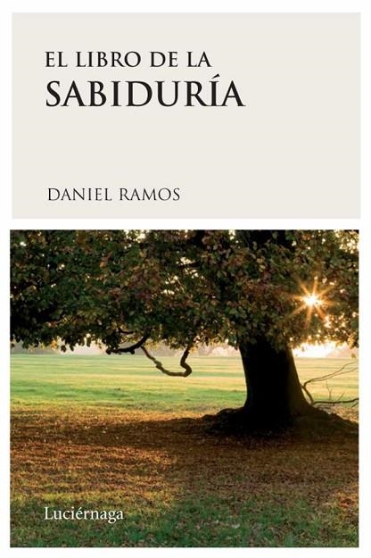 EL LIBRO DE LA SABIDURÍA | 9788489957978 | RAMOS,DANIEL | Libreria Geli - Librería Online de Girona - Comprar libros en catalán y castellano