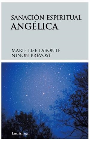SANACION ESPIRITUAL ANGELICA | 9788492545018 | LABONTE,MARIE LISE/PREVOST,NINON | Libreria Geli - Librería Online de Girona - Comprar libros en catalán y castellano