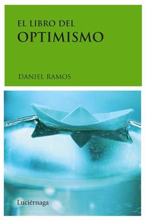 EL LIBRO DEL OPTIMISMO | 9788489957961 | RAMOS,DANIEL | Llibreria Geli - Llibreria Online de Girona - Comprar llibres en català i castellà