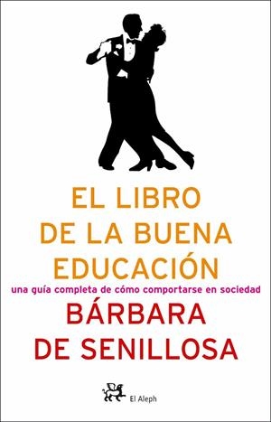 EL LIBRO DE LA BUENA EDUCACION.UNA GUIA COMPLETA DE COMO... | 9788476696743 | SENILLOSA,BARBARA DE | Llibreria Geli - Llibreria Online de Girona - Comprar llibres en català i castellà