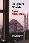 AGUAS PROFUNDAS.LA NUEVA NOVELA DE LA AUTORA DE LA HIJA DE B | 9788476696859 | NADEL,BARBARA | Libreria Geli - Librería Online de Girona - Comprar libros en catalán y castellano