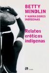 RELATOS EROTICOS INDIGENAS | 9788476696446 | MINDLIN,BETTY | Libreria Geli - Librería Online de Girona - Comprar libros en catalán y castellano