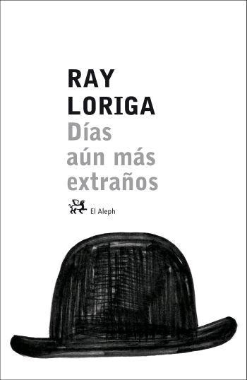 DIAS AUN MAS EXTRAÑOS | 9788476697023 | LORIGA,RAY | Llibreria Geli - Llibreria Online de Girona - Comprar llibres en català i castellà