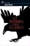 LA SOMBRA DEL CUERVO | 9788476697924 | ROSE,JOEL | Libreria Geli - Librería Online de Girona - Comprar libros en catalán y castellano