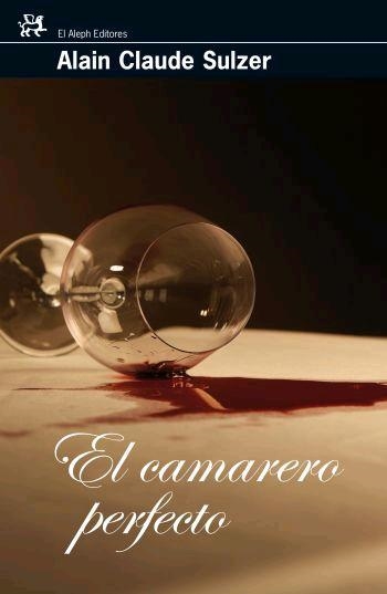 EL CAMARERO PERFECTO | 9788476698013 | SULZER,ALAIN CLAUDE | Libreria Geli - Librería Online de Girona - Comprar libros en catalán y castellano