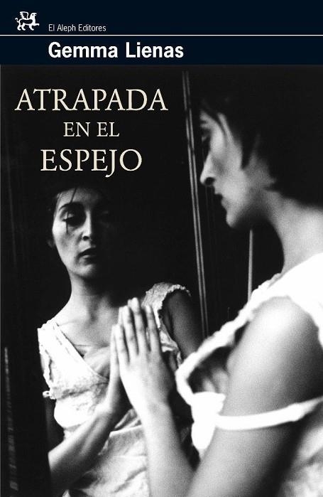ATRAPADA EN EL ESPEJO | 9788476697795 | LIENAS,GEMMA | Libreria Geli - Librería Online de Girona - Comprar libros en catalán y castellano