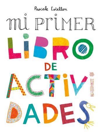 MI PRIMER LIBRO DE ACTIVIDADES | 9788476697870 | ESTELLON,PASCALE | Libreria Geli - Librería Online de Girona - Comprar libros en catalán y castellano