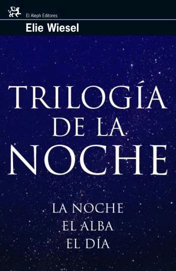 TRILOGIA DE LA NOCHE.LA NOCHE.EL ALBA.EL DIA | 9788476698167 | WIESEL,ELIE | Libreria Geli - Librería Online de Girona - Comprar libros en catalán y castellano