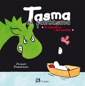 TASMA EL FANTASMA.EL CABALLERO DEL CASTILLO | 9788476698532 | DUQUENNOY,JACQUES | Libreria Geli - Librería Online de Girona - Comprar libros en catalán y castellano