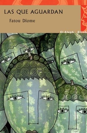 LAS QUE AGUARDAN | 9788415325154 | DIOME,FATOU | Llibreria Geli - Llibreria Online de Girona - Comprar llibres en català i castellà