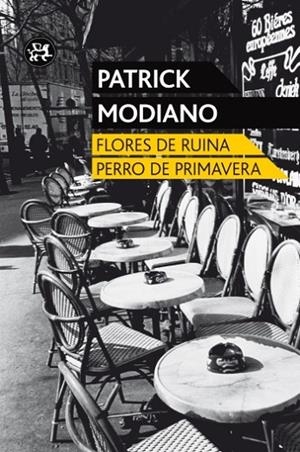 FLORES DE RUINA / PERRO DE PRIMAVERA  | 9788415325451 | MODIANO,PATRICK (1945) | Llibreria Geli - Llibreria Online de Girona - Comprar llibres en català i castellà