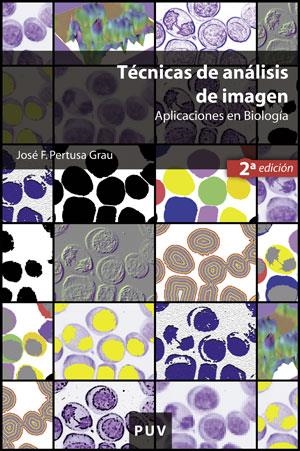 TECNICAS DE ANALISIS DE LA IMAGEN.APLICACIONES EN BIOLOGIA | 9788437076317 | PERTUSA GRAU,JOSE FRANCISCO | Libreria Geli - Librería Online de Girona - Comprar libros en catalán y castellano