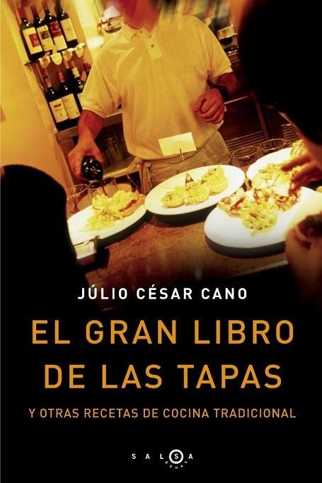 EL GRAN LIBRO DE LAS TAPAS | 9788496599031 | CANO, JULIO CESAR | Libreria Geli - Librería Online de Girona - Comprar libros en catalán y castellano